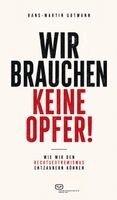 Hans-Martin Gutmann - Wir brauchen keine Opfer!, Häftad