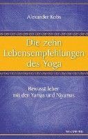 Alexander Kobs - Die zehn Lebensempfehlungen des Yoga, Häftad