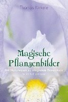 Magische Pflanzenbilder 1