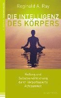 Reginald A. Ray - Die Intelligenz des Körpers, Häftad