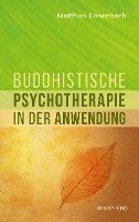 Matthias Ennenbach - Buddhistische Psychotherapie in der Anwendung, Häftad