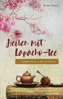 Walter Lübeck - Heilen mit Lapacho-Tee, Häftad