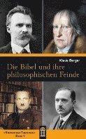 bokomslag Die Bibel und ihre philosophischen Feinde