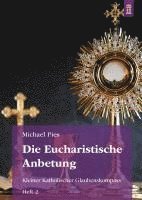 bokomslag Die Eucharistische Anbetung