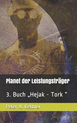 bokomslag Planet der Leistungsträger: 3. Buch 'Hejak - Tork '