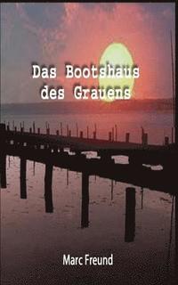 bokomslag Das Bootshaus des Grauens