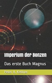 bokomslag Imperium der Bonzen: Das erste Buch Magnus