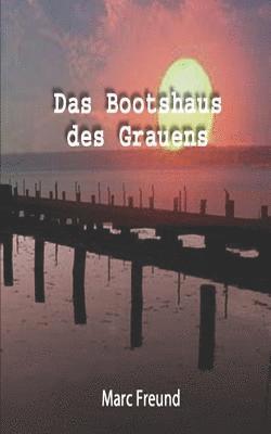 bokomslag Das Bootshaus des Grauens