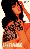 Ian Fleming - James Bond 007 Bd. 5. Liebesgrüße aus Moskau, Häftad