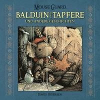 bokomslag Mouse Guard: Balduin der Tapfere und andere Geschichten