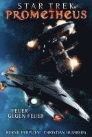 bokomslag Star Trek - Prometheus 1: Feuer gegen Feuer