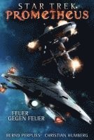 Star Trek - Prometheus 1: Feuer gegen Feuer 1