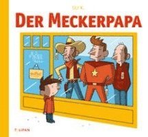 Ulf K. - Der Meckerpapa, Inbunden