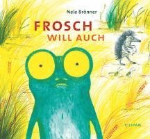 bokomslag Frosch will auch