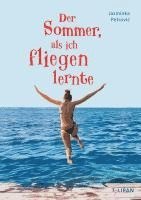 Jasminka Petrovic - Der Sommer, als ich fliegen lernte, Inbunden