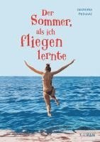 Jasminka Petrovic - Der Sommer, als ich fliegen lernte, Inbunden