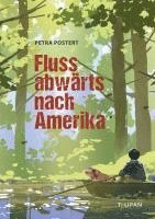 Flussabwärts nach Amerika 1