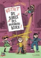 Maike Harel - Rettet die Schule des abgrundtief Bösen!, Inbunden