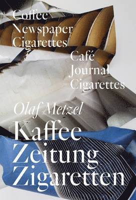Olaf Metzel: Coffee Newspapers Cigarettes 1