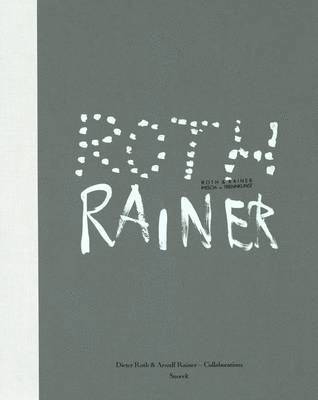 Dieter Roth & Arnulf Rainer: Collaborations 1