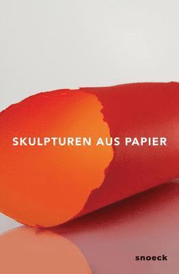 Marc Gundel - Sculptures Made of Paper, Häftad