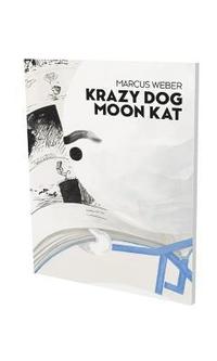 bokomslag Markus Weber: Krazy Dog Moon Kat