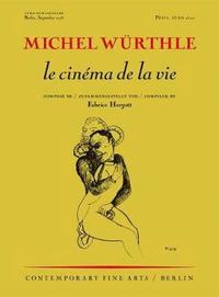 bokomslag Michel Wurthle: le cinema de la vie