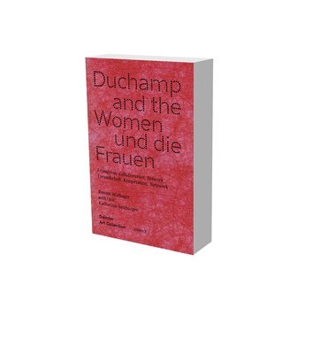bokomslag Marcel Duchamp and the Women