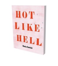 bokomslag Monica Bonvicini: Hot Like Hell