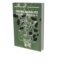 bokomslag Georg Baselitz: Peintre Graveur IV