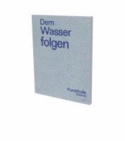 bokomslag Dem Wasser folgen