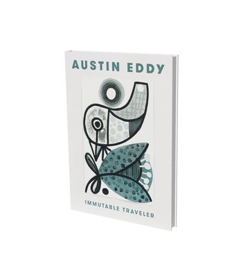 Austin Eddy: Immutable Traveller 1