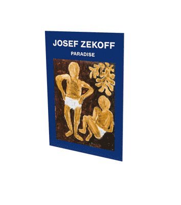 Florian Waldvogel, Josef Zekoff, Nicole Hackert, Bruno Brunnet - Josef Zekoff: Paradise, Häftad