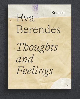 bokomslag Eva Berendes: Thoughts & Feelings