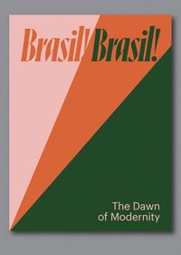 bokomslag Brasil! Brasil!: The Dawn of Modernity