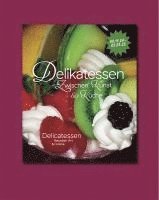 bokomslag Delikatessen - Zwischen Kunst & Küche