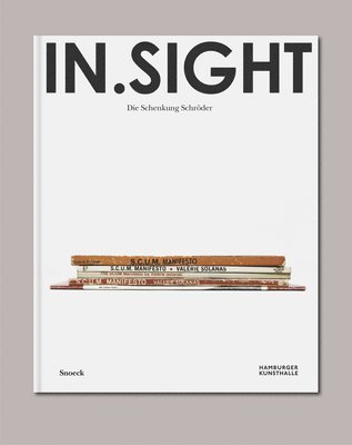 Corinne Diserens, Brigitte Kölle - In.Sight: The Donation Schröder to Hamburger Kunsthalle, Häftad