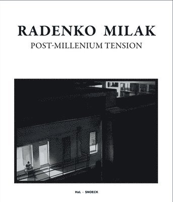 Udo Kitttelmann, Max Dax, Udo Kittelmann, Marc Wellmann - Radenko Milak. Post-Millennium Tension, Inbunden