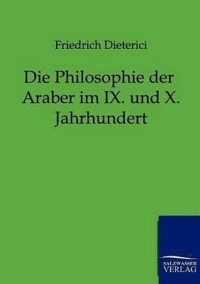Philosophie der Araber im IX. und X. Jahrhundert