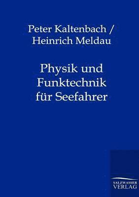 Peter Kaltenbach, Heinrich Meldau - Physik und Funktechnik für Seefahrer, Häftad