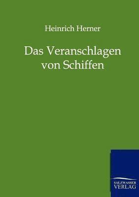 Heinrich Herner - Veranschlagen Von Schiffen, Häftad