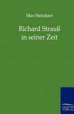 Richard Strauß in seiner Zeit