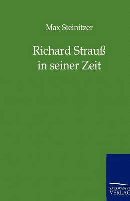 Richard Strauss in seiner Zeit 1