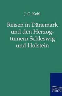bokomslag Reisen in Danemark und den Herzogtumern Schleswig und Holstein