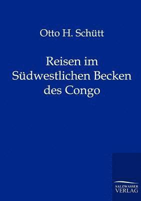 Reisen im Sdwestlichen Becken des Congo 1