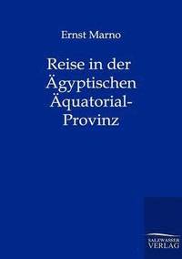 bokomslag Reise in der AEgyptischen AEquatorial-Provinz