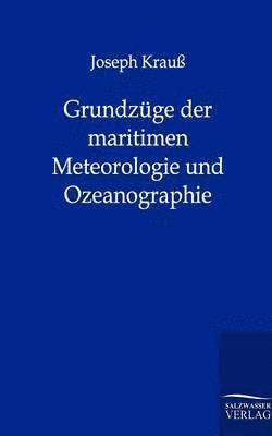 Joseph Krauß - Grundzüge der maritimen Meteorologie und Ozeanographie, Häftad