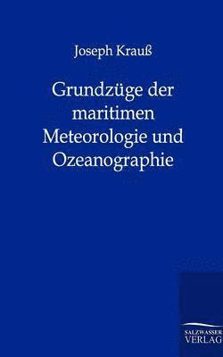 bokomslag Grundzuge der maritimen Meteorologie und Ozeanographie