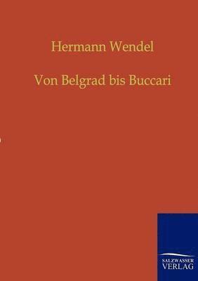 Von Belgrad bis Buccari 1