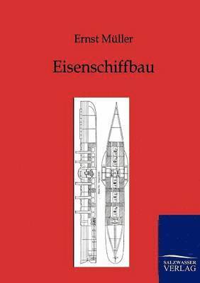 Ernst Müller - Eisenschiffbau, Häftad